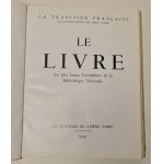LE LIVRE. Les plus beaux Exemplaires de la Bibliotheque Nationale (KSIĄŻKA. Najpiękniejsze egzemplarze ze zbiorów Biblioteki Narodowej Francji)