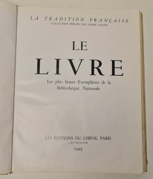 LE LIVRE. Les plus beaux Exemplaires de la Bibliotheque Nationale (THE BOOK. The most beautiful pieces from the collection of the Bibliothèque Nationale de France).