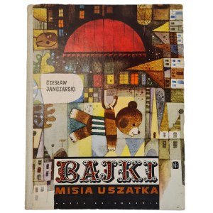 JANCZARSKI Czesław - BAJKI MISIA USZATKA Ilustracje Z. Rychlicki