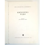 SZELBURG-ZAREMBINA Ewa - KRÓLESTWO BAJKI wyd.1969 [Ilustracje Maria Orłowska- Gabryś]
