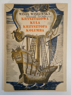 WASILEWSKA Wanda - KRYSZTAŁOWA KULA KRZYSZTOFA KOLUMBA Ilustrácie Gronowski