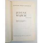 WITKIEWICZ Stanisław Ignacy - JEDYNE WYJŚCIE Powieść. Wydanie 1, Warszawa 1968