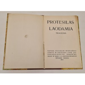 WYSPIAŃSKI Stanisław - PROTESILAS I LAODAMIA, 1910-Wydanie III