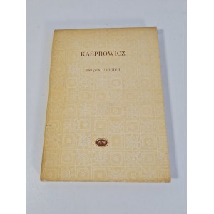 KASPROWICZ Jan - KSIĘGA UBOGICH