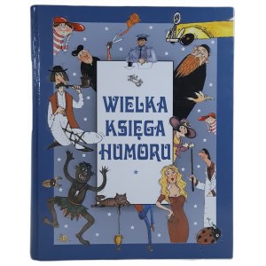 WIELKA KSIĘGA HUMORU wyd.2005