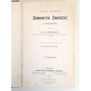 SETTEGAST H. - NAUKA ŻYWIENIA DOMOWYCH ZWIERZĄT GOSPODARSKICH wyd. 1874