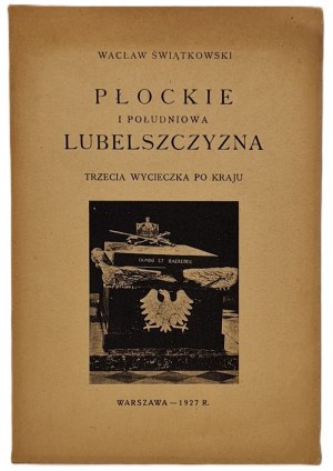 Świątkowski Wacław - Płockie and southern Lubelszczyzna. Third tour of the country, Warsaw 1927