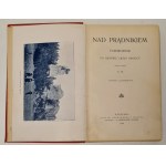 W[róblewski] K. - Nad Prądnikiem. Guide to Ojcow and its surroundings. Illustrated edition. Warsaw 1900.