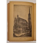 Smólski Grzegorz - Vienna and its surroundings and a journey on the Danube from Passau through Linz, Vienna to Budapest and a succinct review of the more significant bathing places. He wrote [...] An illustrated guide with engravings and the latest plan o