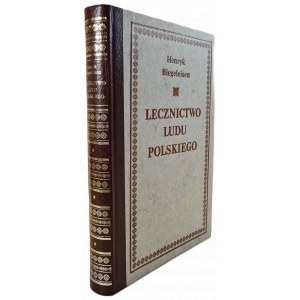 BIEGELEISEN Henryk - HEALING OF THE POLISH PEOPLE
