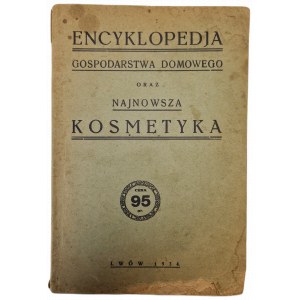 BISANZ E. - ENCYCLOPEDIA OF HOUSEHOLM AND THE LATEST COSMETICS, 1934 edition.