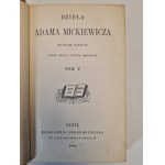 MICKIEWICZ Adam - DZIEŁA tom V, wyd. 1880 - zawiera POEZYE POŚMIERTNE, PISMA POMNIEJSZE RÓŻNEJ TREŚCI, ARTYKUŁY POLITYCZNE, ARTYKUŁY LITERACKIE, PRZEMOWY