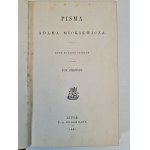 MICKIEWICZ Adam - PISMA tom I, wyd. 1887 - zawiera BALLADY I ROMANSE (m.in. Romantyczność, Świteź...), SONETY, SONETY KRYMSKIE, WIERSZE RÓŻNE, POWIASTKI I BAJKI, TŁUMACZENIA