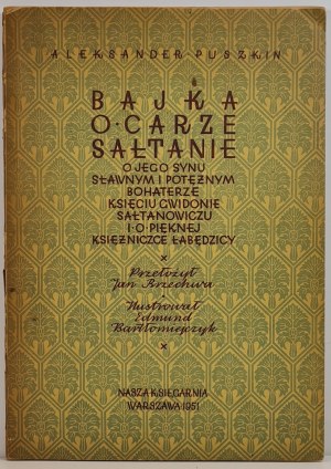 PUSHKIN Alexander - THE TALE ABOUT CARA SALTAN Illustrated by Edmund Bartłomiejczyk Wyd.1951