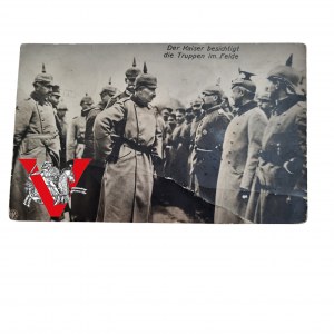 Kaiser Wizytujący Żołnierzy na Froncie , 27 Pułk Piechoty , Polak, Zabrze 1915 r