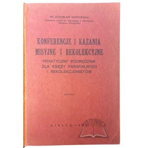 MARCHEWKA Stanisław, Konferencje i kazania misyjne i rekolekcyjne.