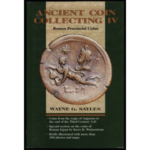 Sayles Wayne G. - Ancient Coin Collecting IV: Roman Provincial Coinage, Iola 1998, ISBN 0873415523