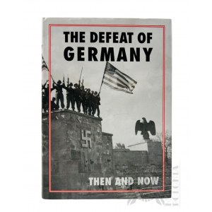 Książka The Defeat of Germany Then And Now