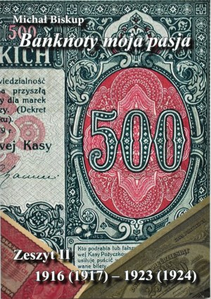 M. Bishop, Banknotes my passion, notebook II 1916-1924, Kielce 2024.