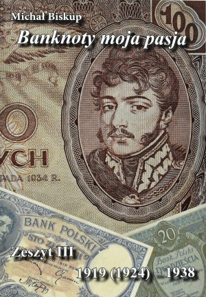 M. Bishop, Banknotes my passion, notebook III 1919-1938, autograph of the author, Kielce 2025