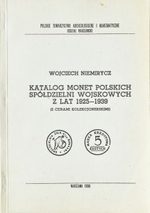 W. Niemirycz, Catalog of Polish military cooperative coins from 1925-1939, Warsaw 1988