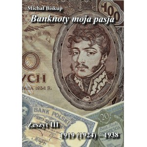 M. Biskup, Banknoty moja pasja, zeszyt III 1919-1938, autograf autora, Kielce 2025