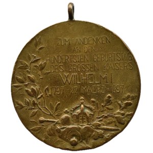 Niemcy, Prusy, medal na 100-lecie urodzin Wilhelma I, 1797-1897