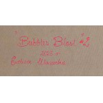 Ewelina Ulanecka (ur. 1983, Jelenia Góra), Bubblesblast, 2024