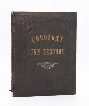Elwiro Michał ANDRIOLLI (1836-1893), Władysław SYROKOMLA (1823-1862), Urodzony Jan Dęboróg