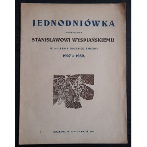 Jednodniówka poświęcona Stanisławowi Wyspiańskiemu w 25-letnią rocznicę śmierci 1907-1932