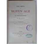 Lacroix, Les arts au Moyen Age et a l'époque de la Renaissance, 1869 r.
