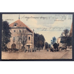 [ŁOWICZ] LOWITSCH. Kriegsschauplatz 1914/15. Bahnhofstraße [1915]