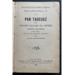 MICKIEWICZ Adam - Pan Tadeusz czyli ostatni zajazd na Litwie [...] Lviv [1888].