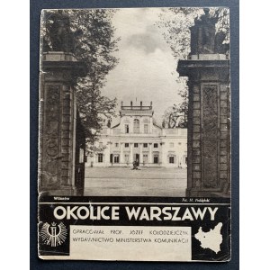 KOŁODZIEJCZYK Józef - Okolice Warszawy [Natolin, Wilanów, Skolimów] Guidebook of the Ministry of Communication. Warsaw [1937].