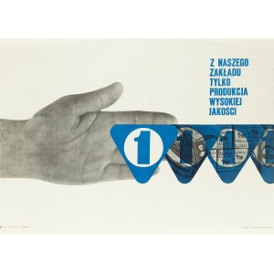 proj. Jacek NEUGEBAUER (ur. 1934), Z naszego zakładu tylko produkcja wysokiej jakości, 1970