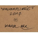 Karol Bak (nato nel 1961, Kolo), Impazienza, 2017