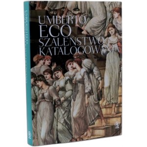 Umberto Eco - Szaleństwo katalogowania - Poznań 2009