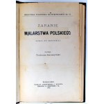 T. Jaroszyński - Zaranie malarstwa polskiego - Warszawa 1905