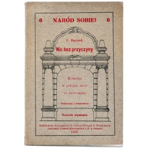 Bayard - Nic bez przyczyny -[komedia w 1 akcie ze śpiewkami ] - Poznań 1925