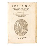 Appianus : Appiano Alessandrino Historia Delle guerre civili et esterne de romani. 2 volumi. Venezia, Bartolomeo Cesano 1550