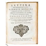[Medicina] Risposta di Giorgio Bonelli alla dimostrazione apologetica del eccellentissimo signor dottore Gio. Battista Bassani,... In Roma, appresso il Bernabo' e Lazzarini, 1762-63.