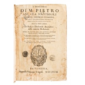 [Erbario] Mattioli, Pietro Andrea : I discorsi di m. Pietro Andrea Matthioli ... nelli sei libri di Pedacio Discoride Anazarbeo della materia medicinale... In Venetia, appresso Vincenzo Valgrisi, 1568
