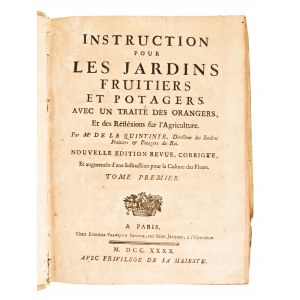 [Orticoltura] de La Quintinie, Jean B. : Instruction pour les jardins fruitiers et potagers, avec un traité des orangers, et des réflexions sur l'agriculture. A Paris, Chez Etienne-Francois Savoye, 1740. 2 volumi