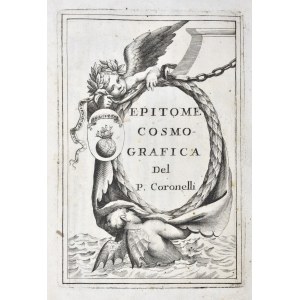 Coronelli, Vincenzo: EPITOME COSMOGRAFICA, O COMPENDIOSA INTRODUTTIONE ALL'ASTRONOMIA, GEOGRAFIA, & IDROGRAFIA, PER L'USO, DILUCIDATIONE, E FABBRICA DELLE SFERE, GLOBI, PLANISFERJ, ASTROLABJ, E TAVOLE GEOGRAFICHE, E PARTICOLARMENTE DEGLI STAMPATI, E