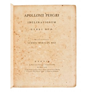 [Matematica/Fisica] Horsley, Samuel : Apollonii Pergaei inclinationum libri duo. Oxonii, Typ. Clarendoniano, 1770