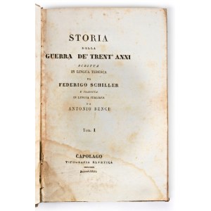 Schiller, Friedrich : Storia della guerra de' Trent'anni. In Capolago, Tip. Elvetica 1831