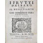 Peri, Giovanni Domenico: IL NEGOTIANTE DIVISO IN QUATTRO PARTI, PARTE I-IV. AGGIUNTOVI IN QUESTA EDITIONE IL SECRETARIO DI BANCO DI MATTIA CRAMERO. Venetia, 1697, presso Gio. Giacomo Hertz.