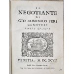 Peri, Giovanni Domenico: IL NEGOTIANTE DIVISO IN QUATTRO PARTI, PARTE I-IV. AGGIUNTOVI IN QUESTA EDITIONE IL SECRETARIO DI BANCO DI MATTIA CRAMERO. Venetia, 1697, presso Gio. Giacomo Hertz.