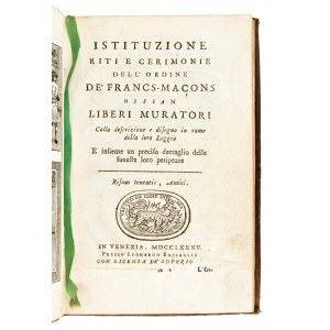 [ MASSONERIA ] Istituzione Riti e Cerimonie dell'Ordine dei de' Francs-Macons ossian Liberi Muratori ; colla descrizione e disegno in rame della Loggio - In Venezia 1785 presso Leonardo Bassaglia