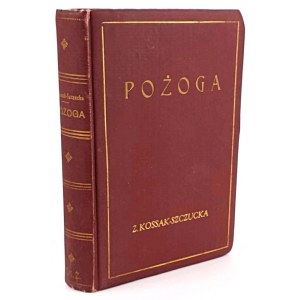 KOSSAK SZCZUCKA- POŻOGA Rój 1935. Wspomnienia z Wołynia 1917-1919